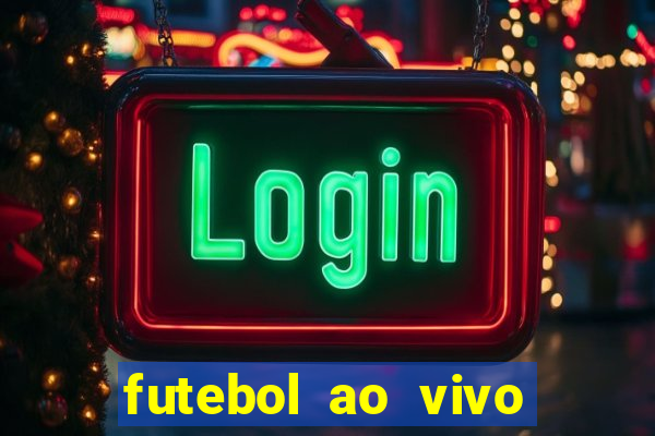 futebol ao vivo multi canais